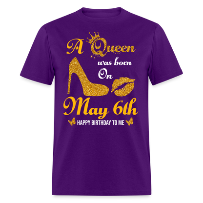 A Queen was born on May 6th Shirt - purple