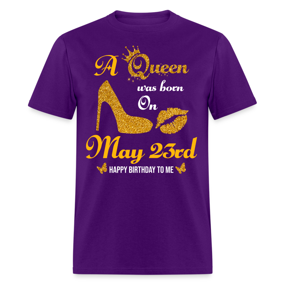 A Queen was born on May 23rd Shirt - purple