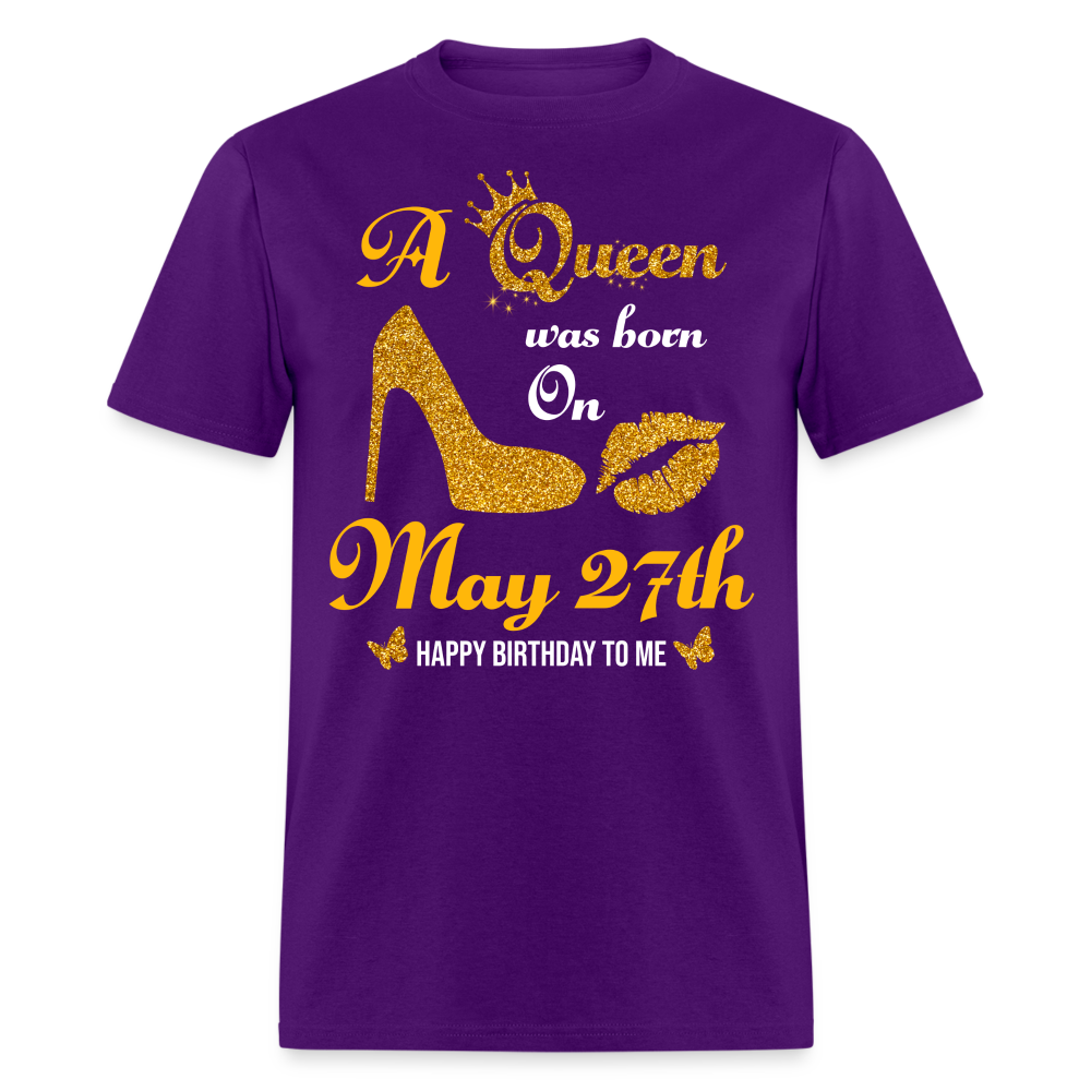 A Queen was born on May 27th Shirt - purple