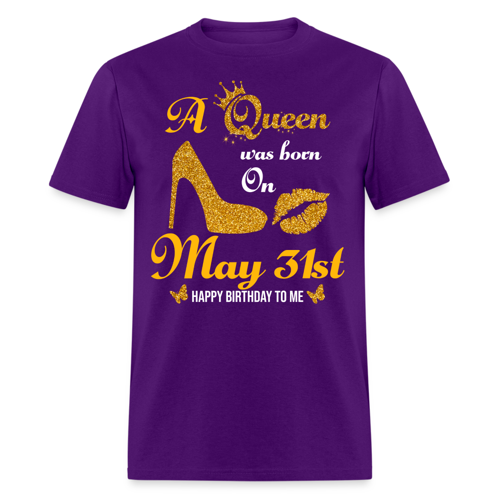 A Queen was born on May 31st Shirt - purple