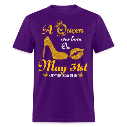 A Queen was born on May 31st Shirt - purple